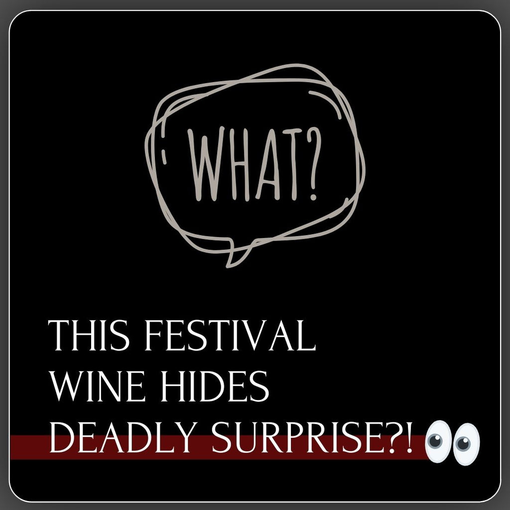 This Festival Wine Hides Deadly Surprise?